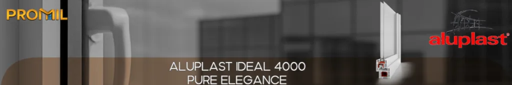 ProMil banner: Aluplast Ideal 4000, Pure Elegance